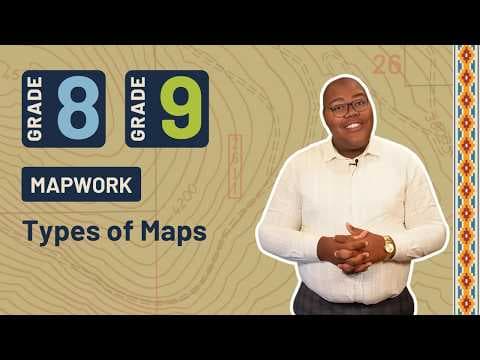 Gr8&9 SS: Geography | Basic Mapwork | Lesson 1/5 | Types of Maps